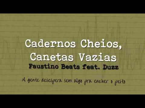 Faustino Beats x Duzz - Cadernos Cheios, Canetas Vazias (Lyric Video)