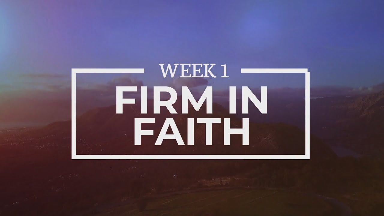 Standing Firm In Faith