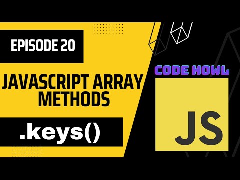 Keys Array Method In Javascript Episode 20