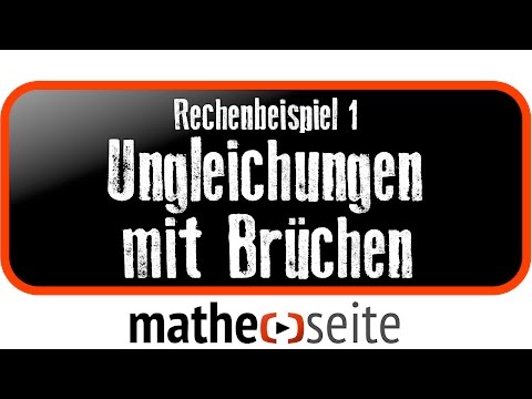 Ungleichungen mit Brüchen, Beispiel 1 | A.26.04