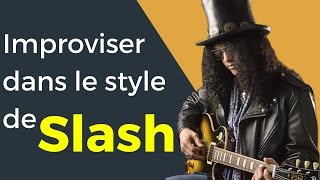Comment improviser facilement dans le style de Slash
