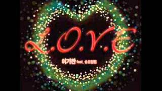 Lee Ki Chan - L.O.V.E [ FULL AUDIO]