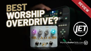 Video thumbnail for JET Pedals - Lamb Overdrive Review by Worship Guitar Skills