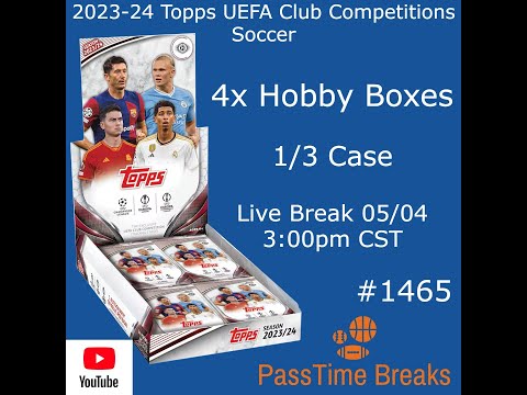 05/04 - 2023/24 TOPPS UEFA CLUB COMPETITIONS - 4x Hobby Box #1465 LIVE BREAK