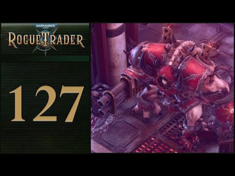 Doomscream - Let's Play Warhammer 40,000: Rogue Trader! - 127 [Full Release - Daring]