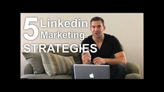 LinkedIn Marketing: 5 Steps to Growing Your Business on LinkedIn