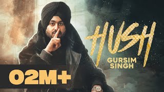 Hush (Full Video)  Gursim Singh feat Gur Sidhu  La