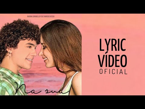 Na Sua - Marina Sirabello feat Marcus Bessa (Lyric Vídeo Oficial)
