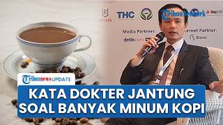 Minum 4 Cangkir Kopi dalam Sehari Apakah Aman untuk Jantung? Begini Penjelasan Dokter