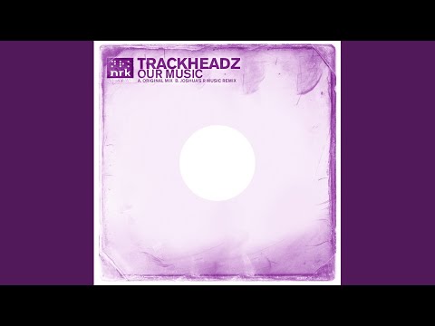 Our Music (Joshua's R Music Remix)