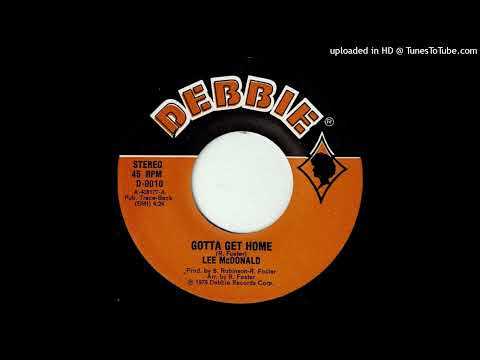 Rare Modern Soul 45 Lee McDonald – Gotta Get Home