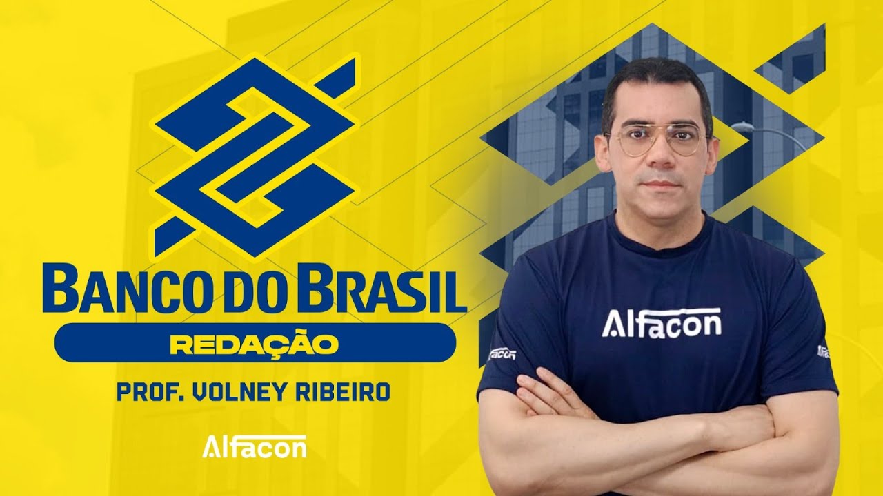 Vem ai: Banco do Brasil | Redação | Profº Volney Ribeiro - AlfaCon