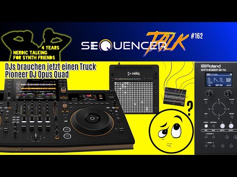 Neue Horizonte in der Sequencer Reliq Matrix -  Roland SH4D, Digitakt, Pioneer im SequencerTalk 162