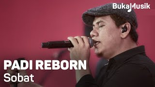 Padi Reborn - Sobat (with Lyrics) | BukaMusik