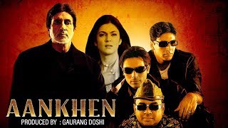 Aankhen (HD)  Amitabh Bachchan  Akshay Kumar  Sush