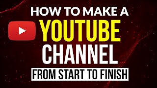 HOW TO CREATE AND SET-UP A YOUTUBE CHANNEL - Complete Beginnner