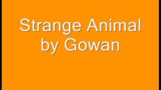 Strange Animal by Gowan Lyrics in desc