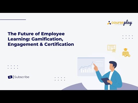 The Future of Employee Learning: Gamification, Engagement & Certification
