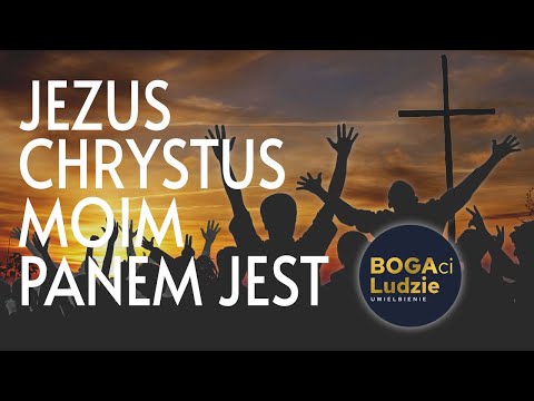 Jezus Chrystus moim Panem jest | Adoracja Uwielbienie | tekst chwyty