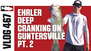 Deep Crankin' on Guntersville with Brent Ehrler Pt. 2