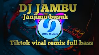 Download lagu DJ JAMBU JANJIMU BUSUK || TIKTOK VIRAL REMIX FULL BASS mp3