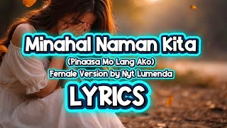Download lagu Minahal Naman Kita Female Ai Version by Nyt Lumenda viral Song Lyrics  mp3