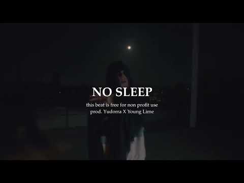 [FREE] NO SLEEP (YOUNG VISION X T-LOW TYPE BEAT) prod. Yudorra X Young Lime