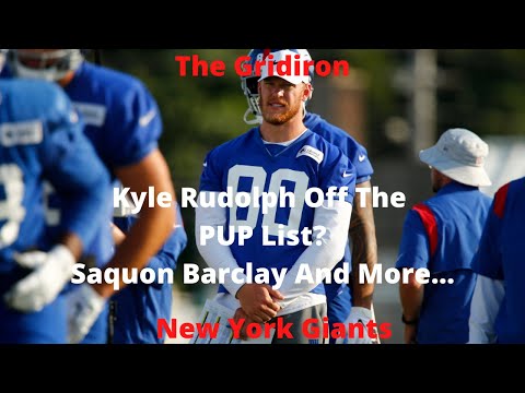 The Gridiron- The New York Giants Kyle Rudolph Off The PUP List? Saquon Barclay And More...