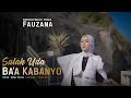 Fauzana Salah Uda Ba A Kabanyo Official Music Video