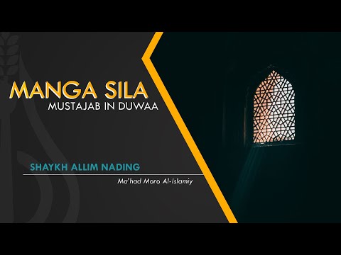 Manga Sila Mustajab in Duwaa - Shaykh Allim Nading (Tausug)