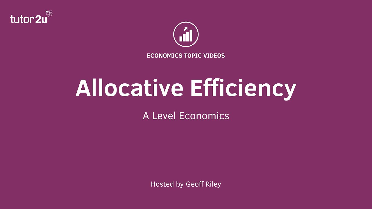 Economic Efficiency - Allocative Efficiency I A Level and IB Economics
