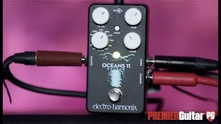 Video thumbnail for Review Demo: Electro-Harmonix Oceans 11 by Premier Guitar