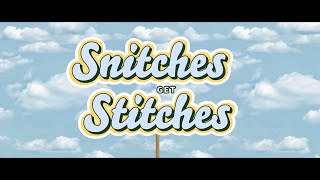 Snitches Get Stitches | Trailer