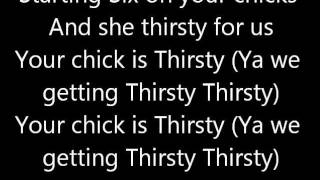 Starting Six- Thirsty LYRICS
