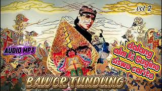 Download lagu BAWOR TUNDUNG VOL 2 KSSC mp3