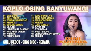 Download lagu Dini Kurnia - GERIGIS - SING BISO - REHANA - FULL ALBUM KOPLO OSING BANYUWANGI mp3