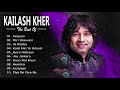 Top 10 Kailash Kher Hit Songs \ Kailash Kher Songs Collection (Audio) | Bollywood Hits JUKEBOX 2019
