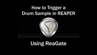 Trigger a Drum Sample using ReaGate