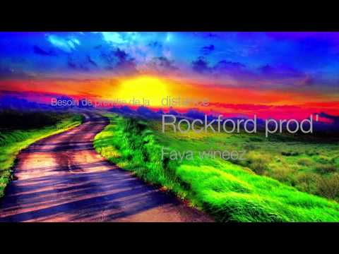 Rockford Prod' Ft Faya Wineez - Besoin de prendre de la distance