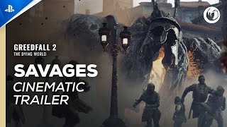 GreedFall 2: The Dying World - Savages Cinematic Trailer