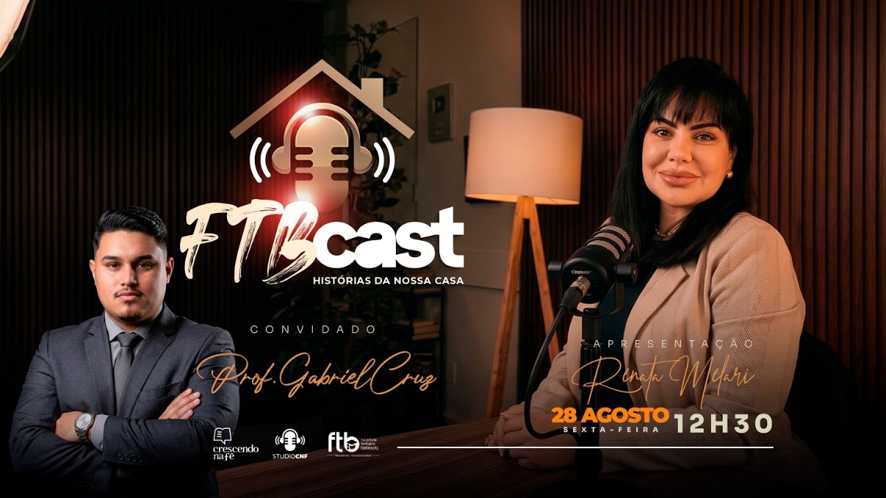 FTB CAST - RENATA MELARI conversa com PROF. GABRIEL CRUZ