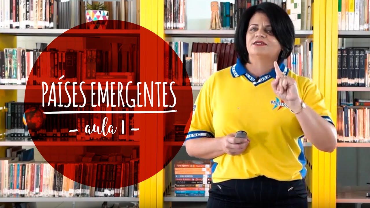 Geografia -  Países Emergentes | Aula 1