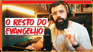 O RESTO DO EVANGELHO - Jesuscopy Podcast