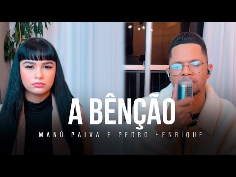 Manú Paiva e Pedro Henrique - A Bênção | (Cover Gabriel Guedes)