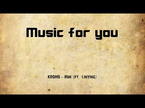 KRONO - Run (ft. Linying)