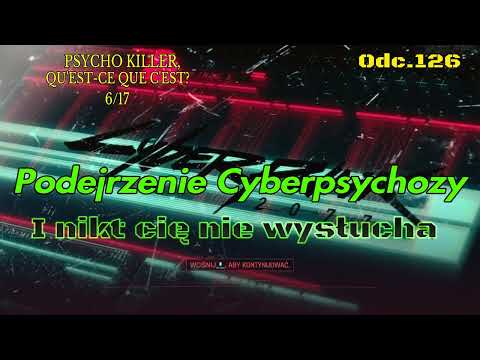 I nikt cię nie wysłucha - Podejrzenie Cyberpsychozy • Cyberpunk 2077 na 100% • Odc. 126