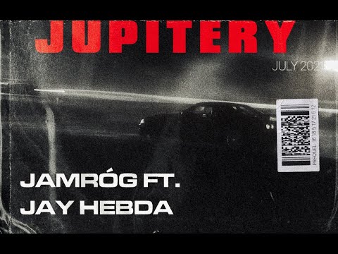 Jamróg - JUPITERY feat. JAY HEBDA 🩸