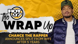 Chance The Rapper Announces Split From Wife | The Wrap Up