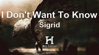Sigrid - I Dont Want To Know (Lyrics / Lyrics Video)
