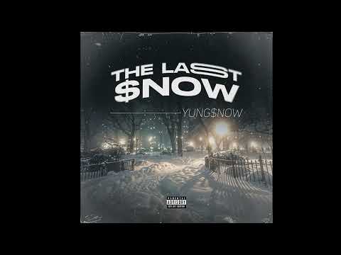 Yung$now - The Last $now (Official Audio)